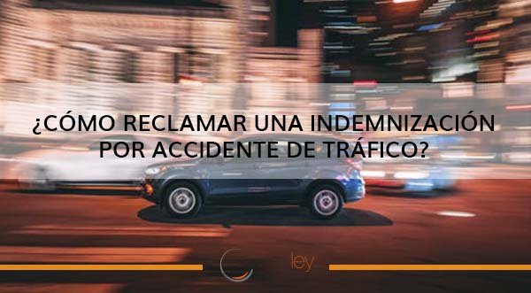 Accidente de tráfico: qué hacer para reclamar una indemnización